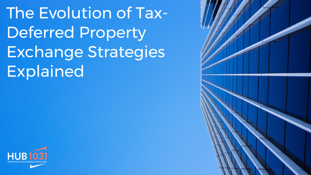 The Evolution of Tax‐Deferred Property Exchange Strategies