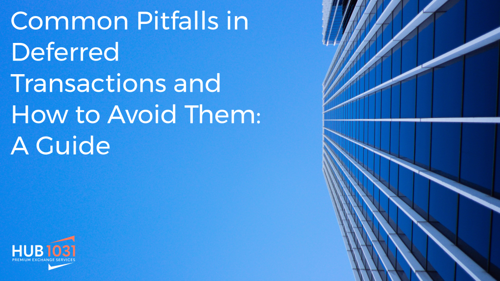 Common Pitfalls in Deferred Transactions and How to Avoid Them