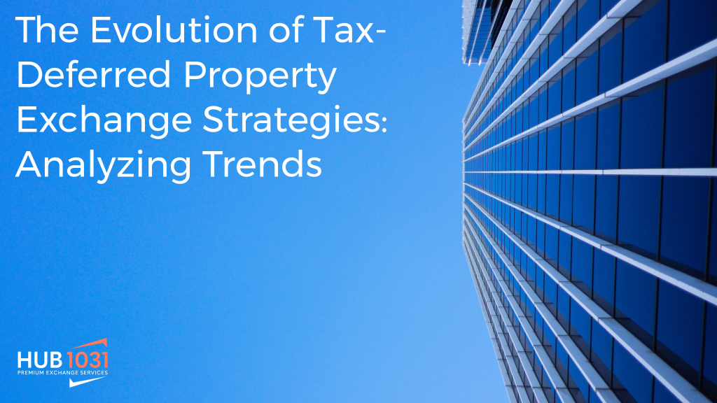 The Evolution of Tax‐Deferred Property Exchange Strategies