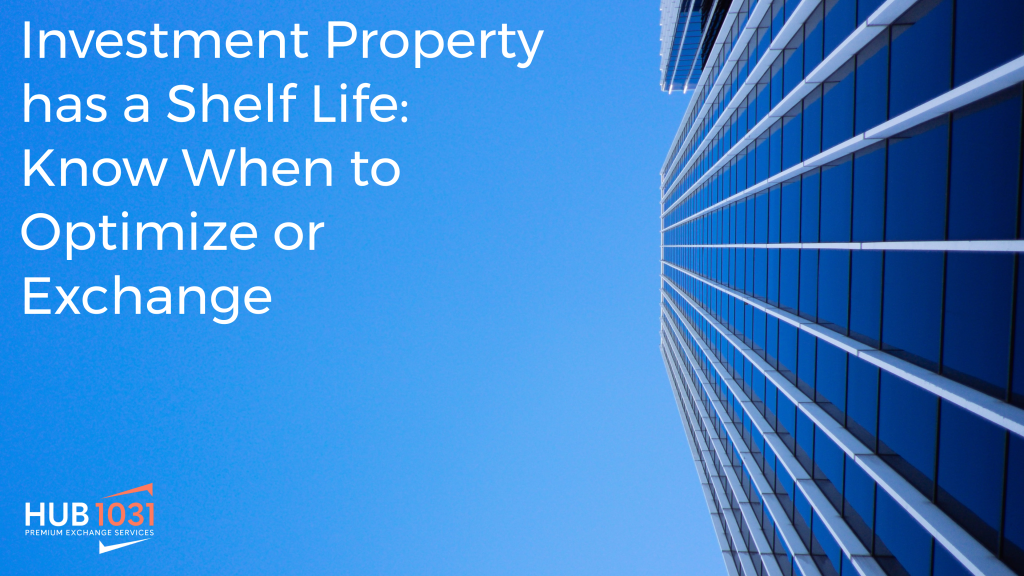 Investment property has a shelf life