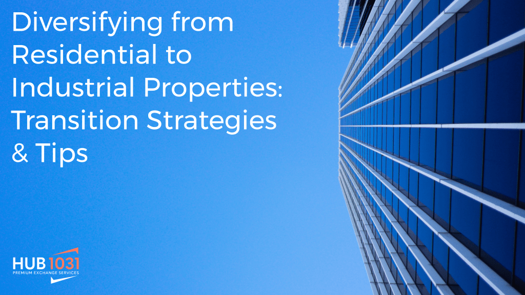 Diversifying from Residential to Industrial Properties