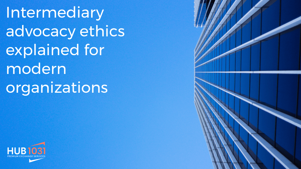 Intermediary advocacy ethics explained for modern organizations