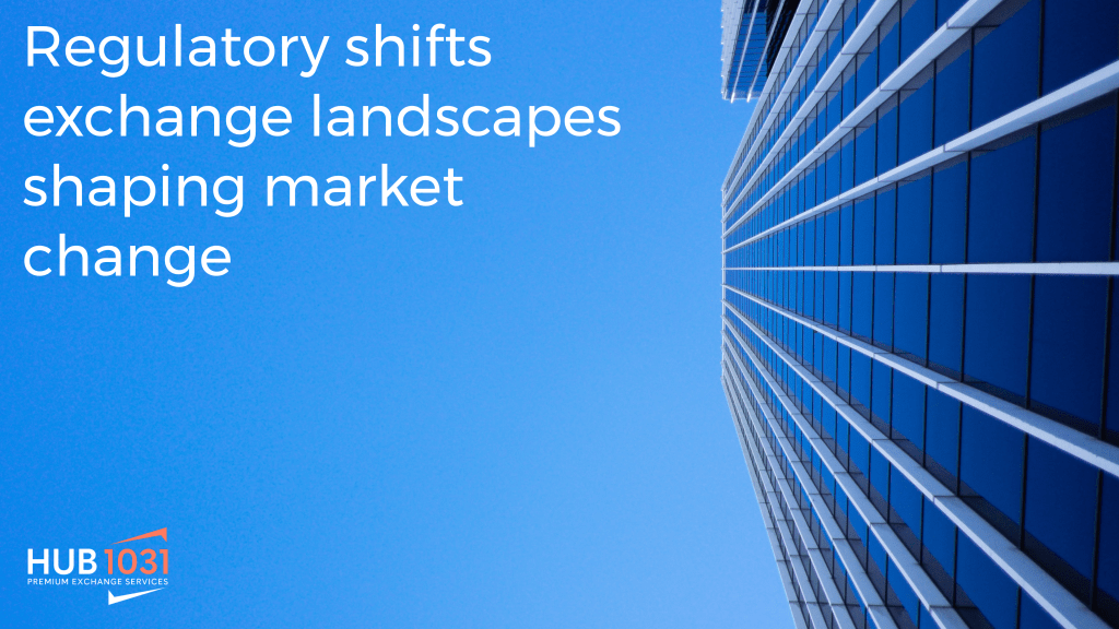 Regulatory shifts exchange landscapes shaping market change