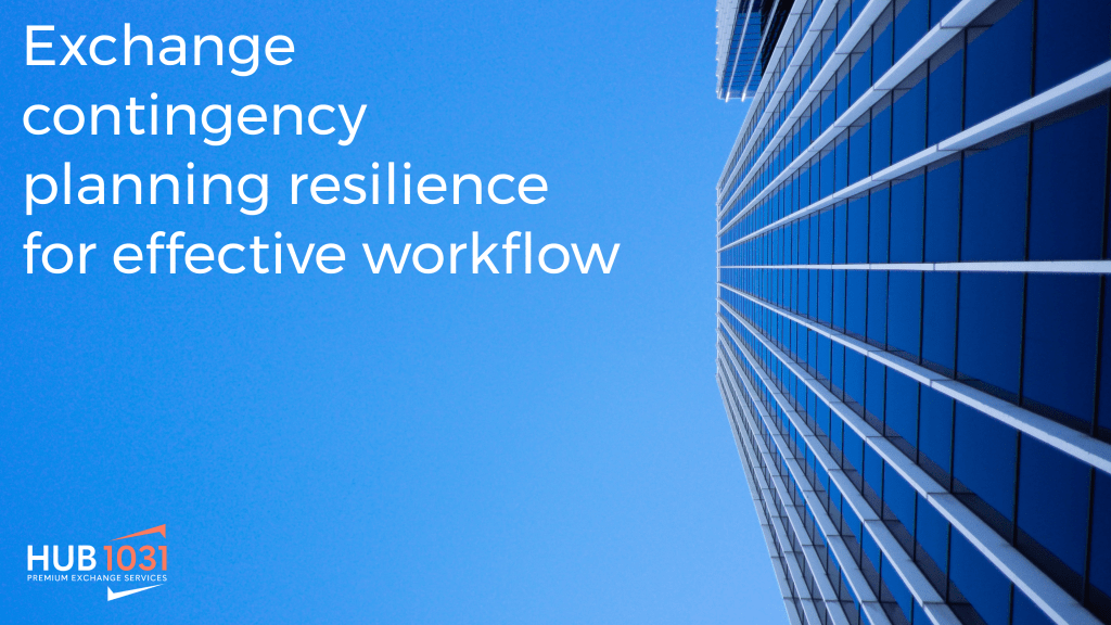 Exchange contingency planning resilience for effective workflow