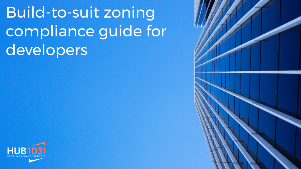 Build-to-suit zoning compliance guide for developers