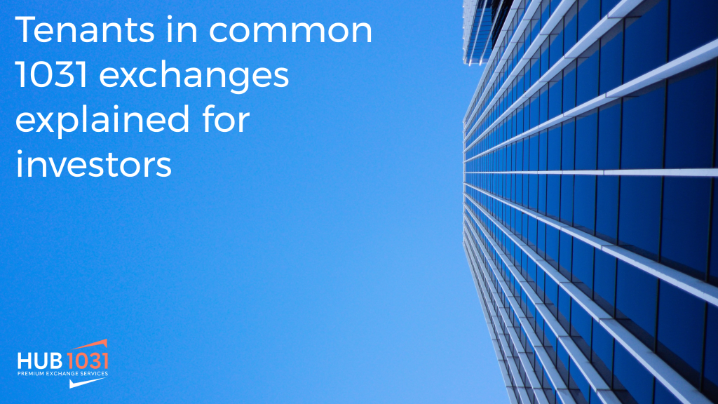 Tenants in common 1031 exchanges explained for investors
